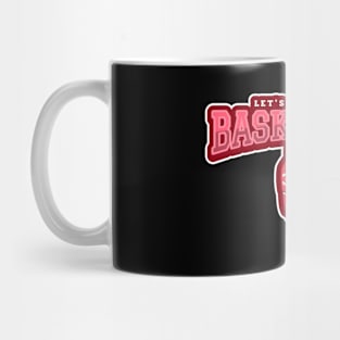 Let's Talk About Basketball Mug